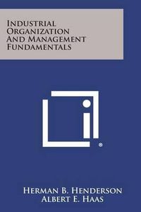 Cover image for Industrial Organization and Management Fundamentals