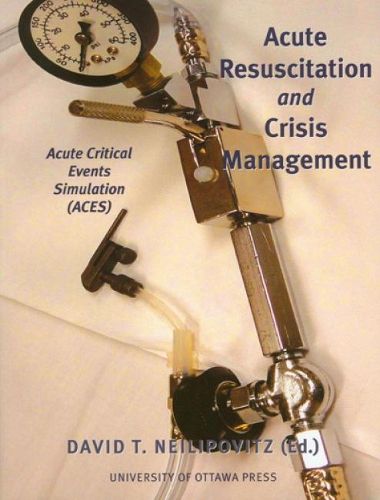 Cover image for Acute Resuscitation and Crisis Management: Acute Critical Events Simulation (ACES)