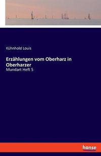 Cover image for Erzahlungen vom Oberharz in Oberharzer: Mundart Heft 5