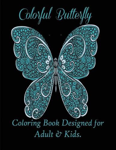 Cover image for Colorful Butterflies: Coloring Book Designed for Adult & Kids.