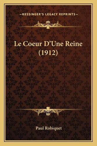 Le Coeur D'Une Reine (1912)