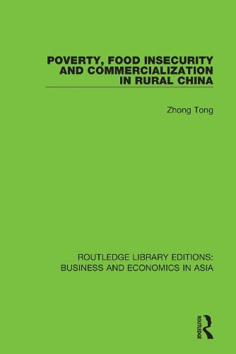 Cover image for Poverty, Food Insecurity and Commercialization in Rural China