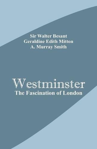 Westminster: The Fascination of London