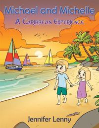 Cover image for Michael and Michelle - A Caribbean experience