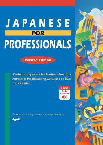 Japanese For Professionals: 2020 Revised Edition