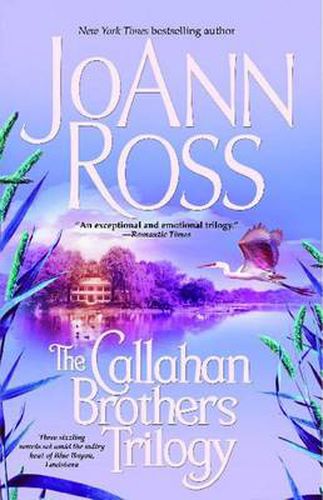 Cover image for The Callahan Brothers Trilogy: Blue Bayou, River Road, Magnolia Moon