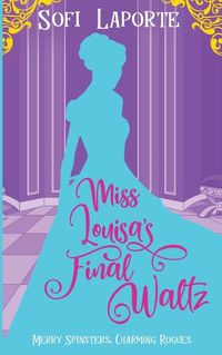 Cover image for Miss Louisa's Final Waltz