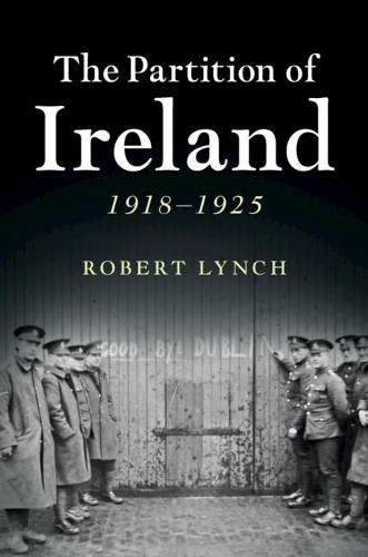 The Partition of Ireland: 1918-1925