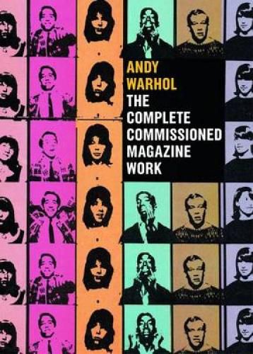 Cover image for Andy Warhol: The Complete Commissioned Magazine Work