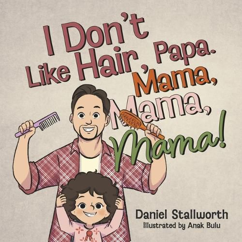 I Don't Like Hair, Papa. Mama, Mama, Mama!