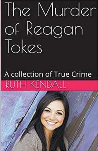 Cover image for The Murder of Reagan Tokes