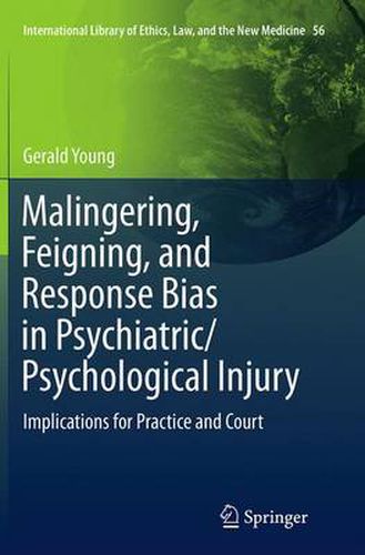 Cover image for Malingering, Feigning, and Response Bias in Psychiatric/ Psychological Injury: Implications for Practice and Court