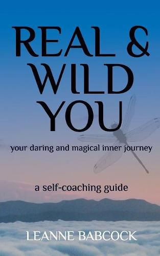 Cover image for Real & Wild You: Your Daring and Magical Inner Journey