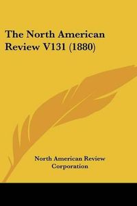 Cover image for The North American Review V131 (1880)