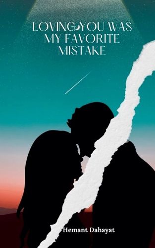 Cover image for Loving You Was My Favorite Mistake