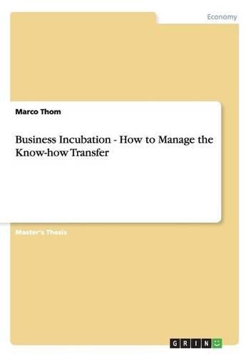 Cover image for Business Incubation - How to Manage the Know-How Transfer