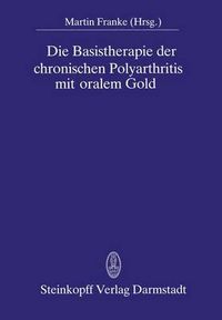 Cover image for Die Basistherapie der Chronischen Polyarthritis Mit Oralem Gold