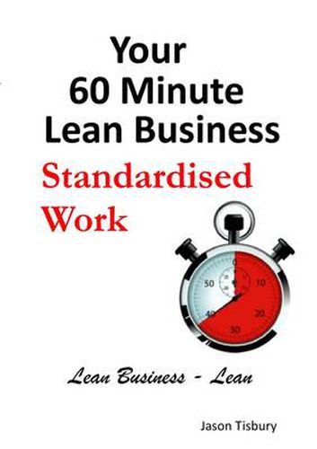 Cover image for Your 60 Minute Lean Business - Standardised Work