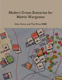 Cover image for Modern Crises Scenarios for Matrix Wargames