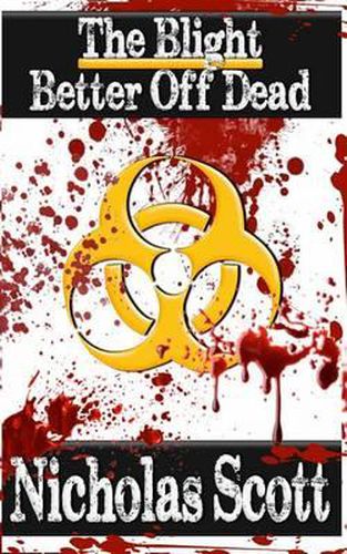 Cover image for Blight: Better Off Dead: a Blight short story