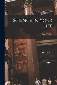 Cover image for Science In Your Life