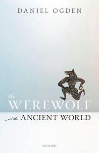 Cover image for The Werewolf in the Ancient World