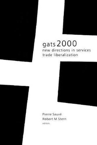 Cover image for Gats 2000: New Directions in Services Trade Liberalization