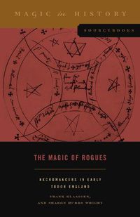 Cover image for The Magic of Rogues: Necromancers in Early Tudor England