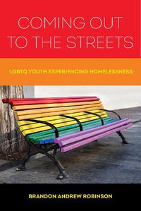 Cover image for Coming Out to the Streets: LGBTQ Youth Experiencing Homelessness