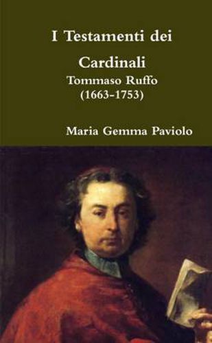 I Testamenti dei Cardinali: Tommaso Ruffo (1663-1753)