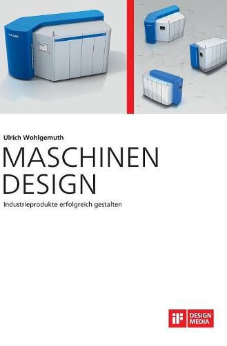 Cover image for Maschinen Design. Industrieprodukte erfolgreich gestalten