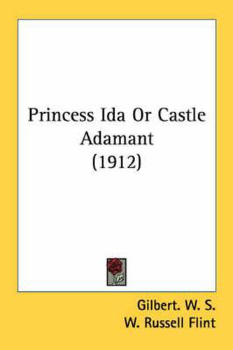 Princess Ida or Castle Adamant (1912)