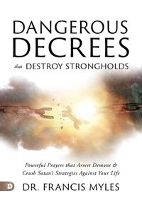 Cover image for Dangerous Decrees That Destroy Strongholds