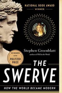 Cover image for The Swerve: How the World Became Modern