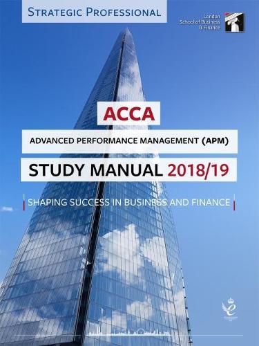 Cover image for ACCA Advanced Performance Management Study Manual 2018-19: For Exams until June 2019