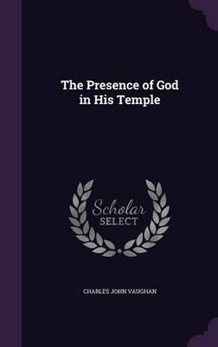 Cover image for The Presence of God in His Temple