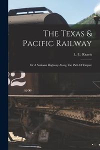 Cover image for The Texas & Pacific Railway