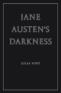 Cover image for Jane Austen's Darkness