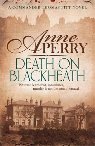 Cover image for Death On Blackheath (Thomas Pitt Mystery, Book 29): Secrecy, betrayal and murder on the streets of Victorian London