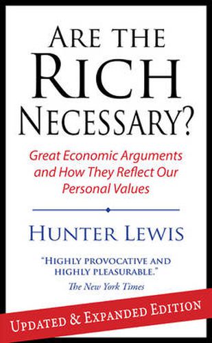 Cover image for Are the Rich Necessary?: Great Economic Arguments and How They Reflect Our Personal Values