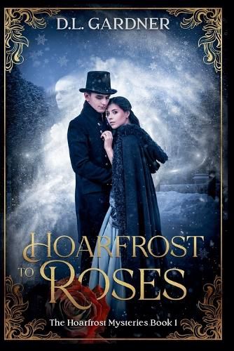 Cover image for Hoarfrost to Roses