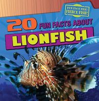 Cover image for 20 Fun Facts about Lionfish