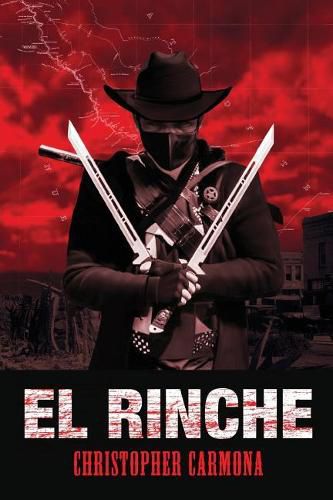 Cover image for El Rinche: The Ghost Ranger of the Rio Grande