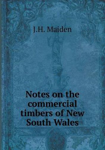 Cover image for Notes on the commercial timbers of New South Wales