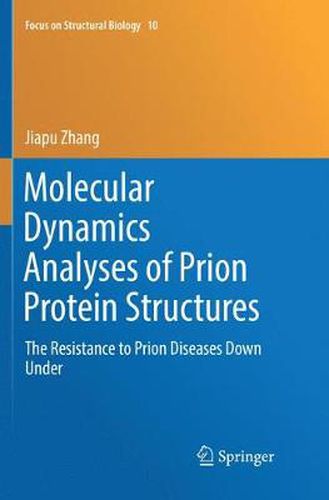 Cover image for Molecular Dynamics Analyses of Prion Protein Structures: The Resistance to Prion Diseases Down Under