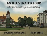 Cover image for An Illustrated Tour Color Your Way through Laconia's History