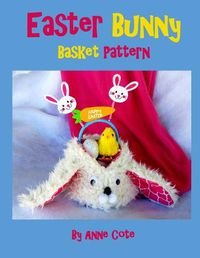 Cover image for Easter Bunny Basket Pattern