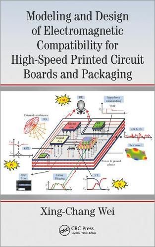 Cover image for Modeling and Design of Electromagnetic Compatibility for High-Speed Printed Circuit Boards and Packaging