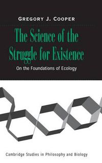 Cover image for The Science of the Struggle for Existence: On the Foundations of Ecology