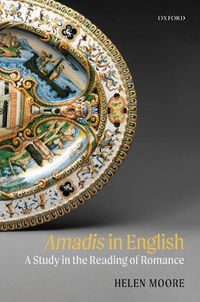 Cover image for Amadis in English: A Study in the Reading of Romance